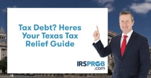 Tax Debt? Heres Your Texas Tax Relief Guide