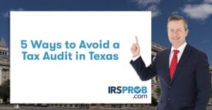 5 Ways to Avoid a Tax Audit in Texas