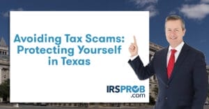 Avoiding Tax Scams: Protecting Yourself in Texas