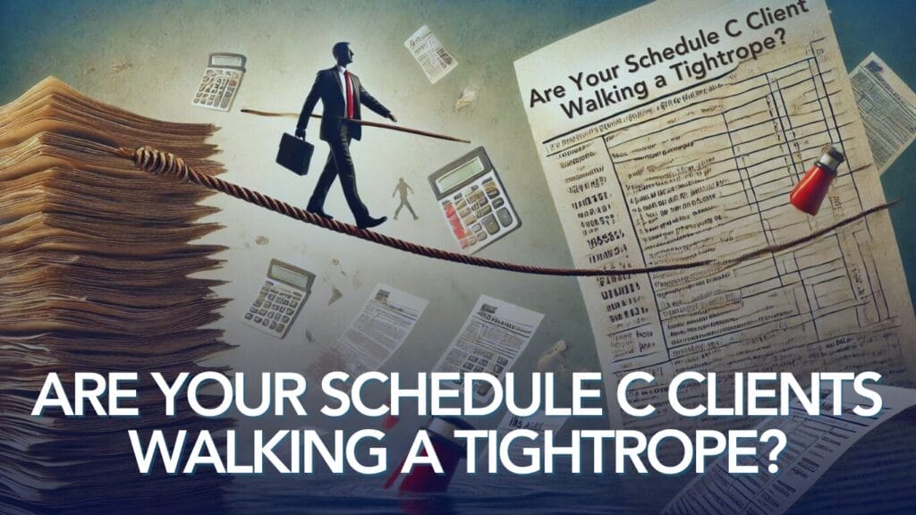 Are Your Schedule C Clients Walking a Tightrope 1